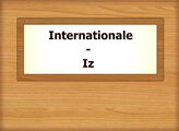 Internationale – Iz